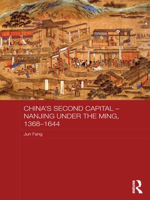 cover image of China's Second Capital – Nanjing under the Ming, 1368-1644